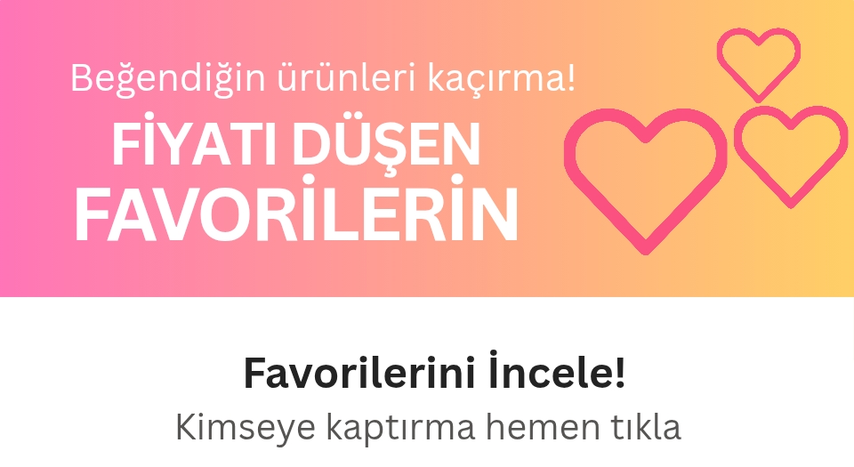 Favori ürünün indirime girdi!